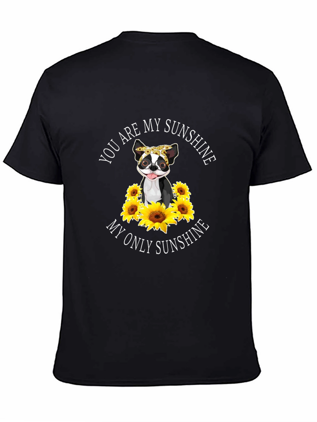 You Are My Sunshine Dog Sunflower T-Shirt