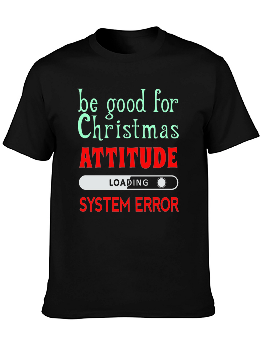 Funny Christmas Attitude T-Shirt