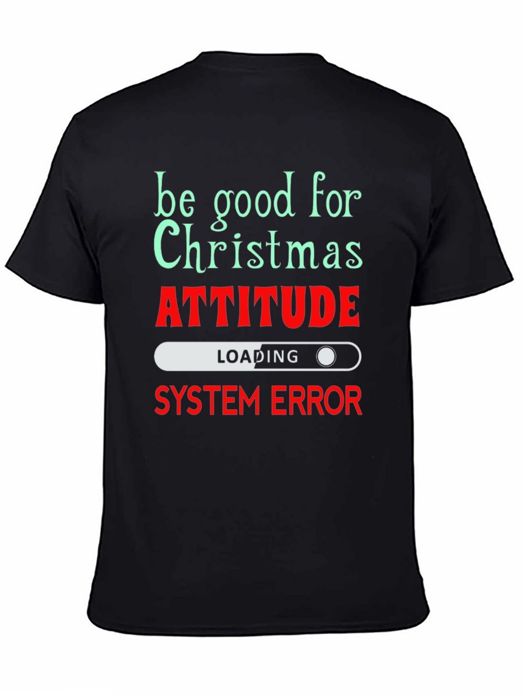 Funny Christmas Attitude T-Shirt
