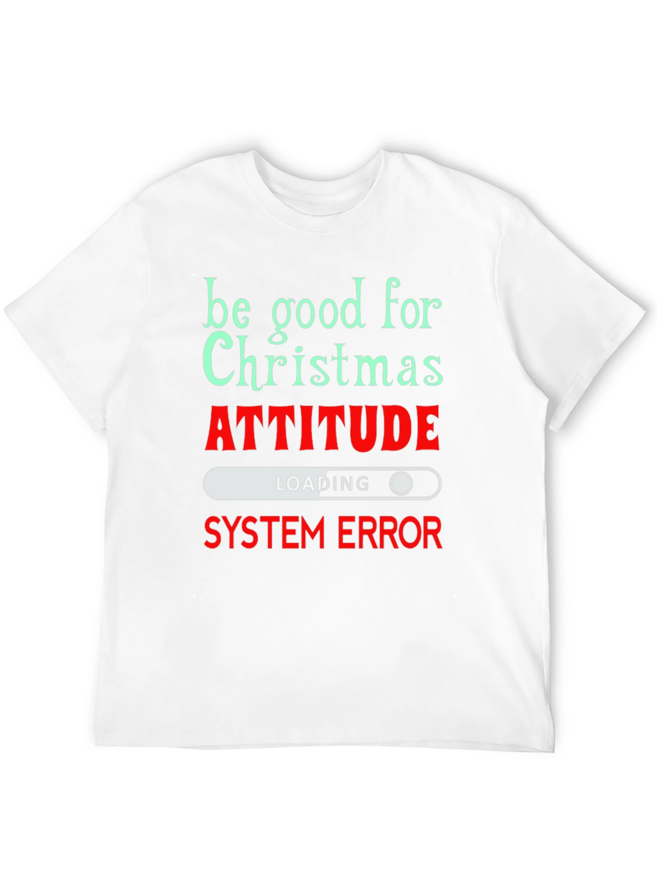 Funny Christmas Attitude T-Shirt