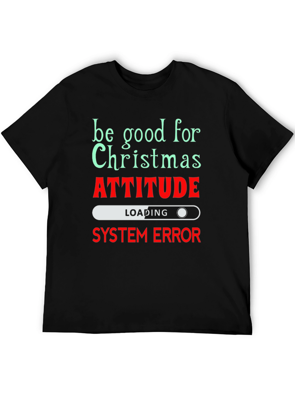 Funny Christmas Attitude T-Shirt