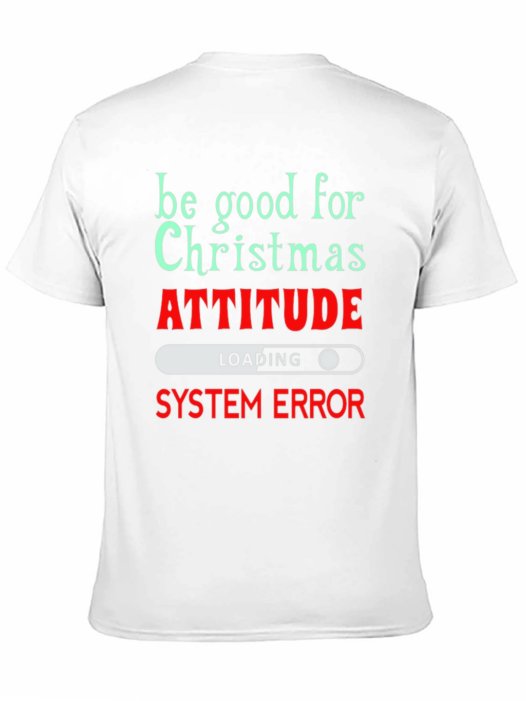 Funny Christmas Attitude T-Shirt