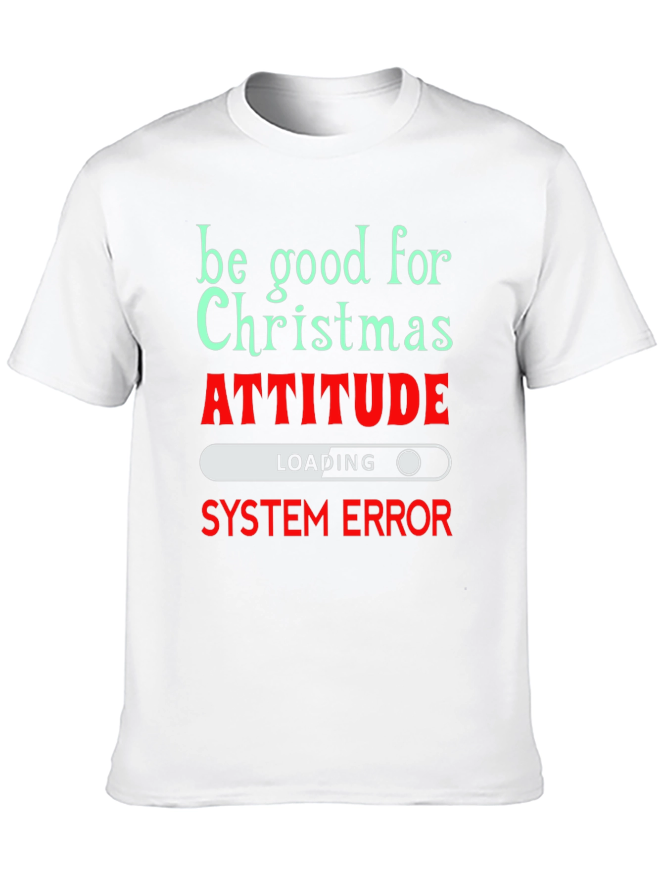 Funny Christmas Attitude T-Shirt