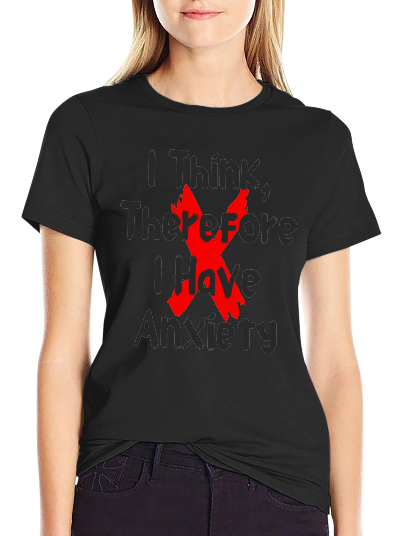 Anxiety Graphic Tee - I Think Therefore I Have Anxiety T-Shirt