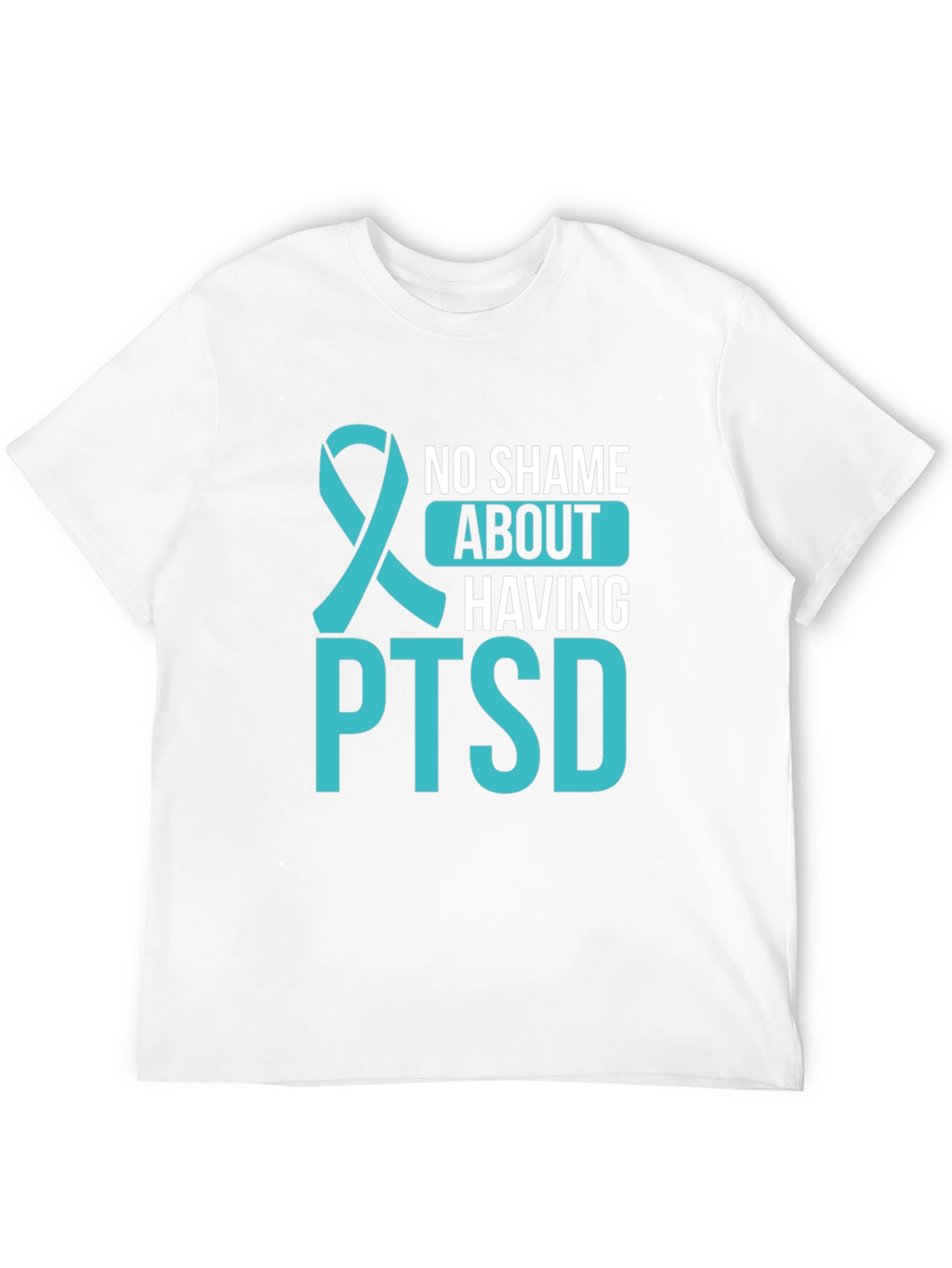 No Shame About Having PTSD Awareness Ribbon T-Shirt