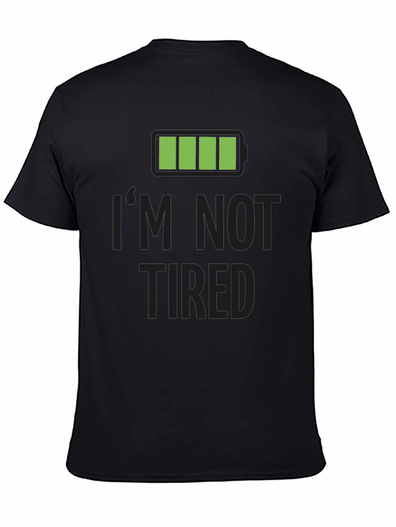 Full Battery Im Not Tired T-Shirt