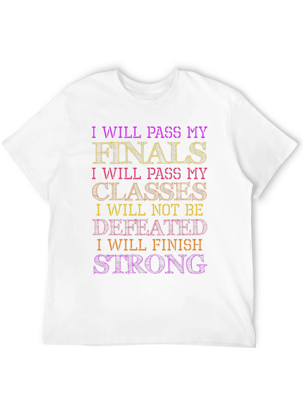 Motivational Student Finals T-Shirt