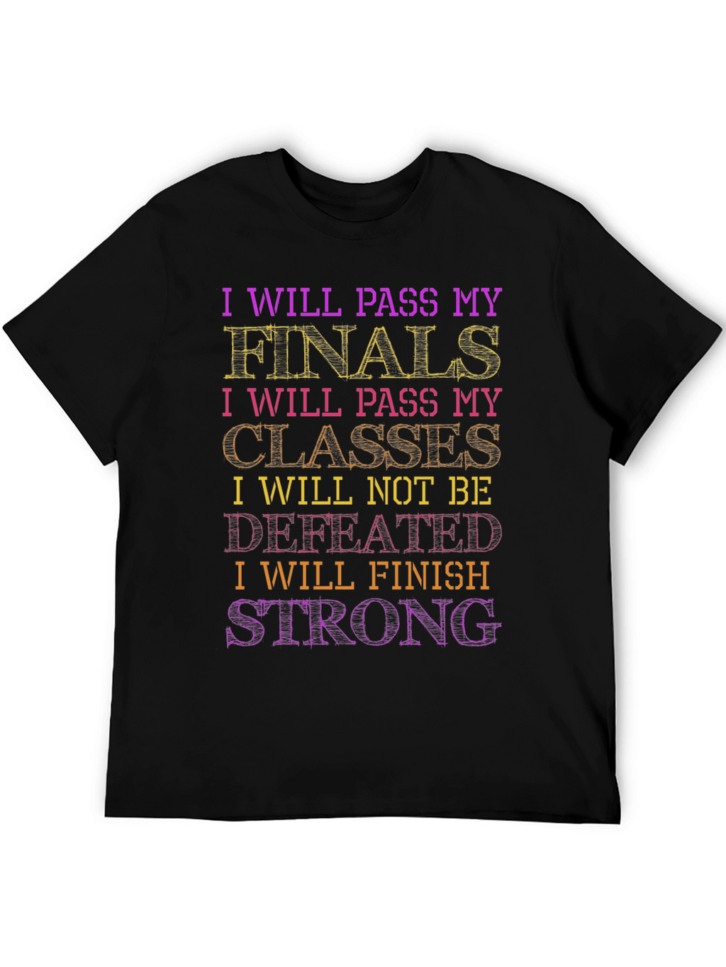 Motivational Student Finals T-Shirt