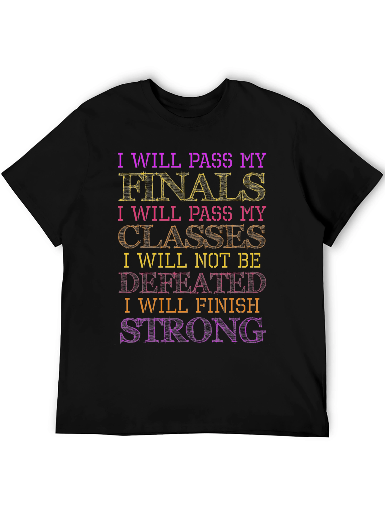 Motivational Student Finals T-Shirt