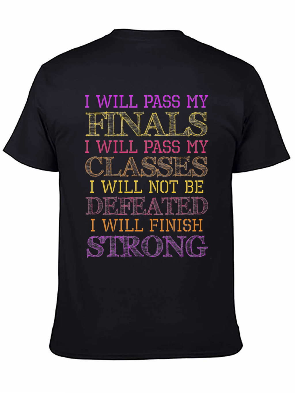 Motivational Student Finals T-Shirt