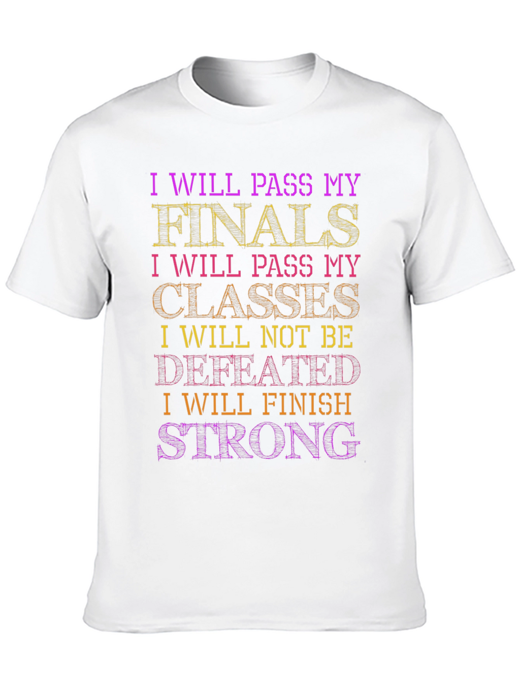 Motivational Student Finals T-Shirt