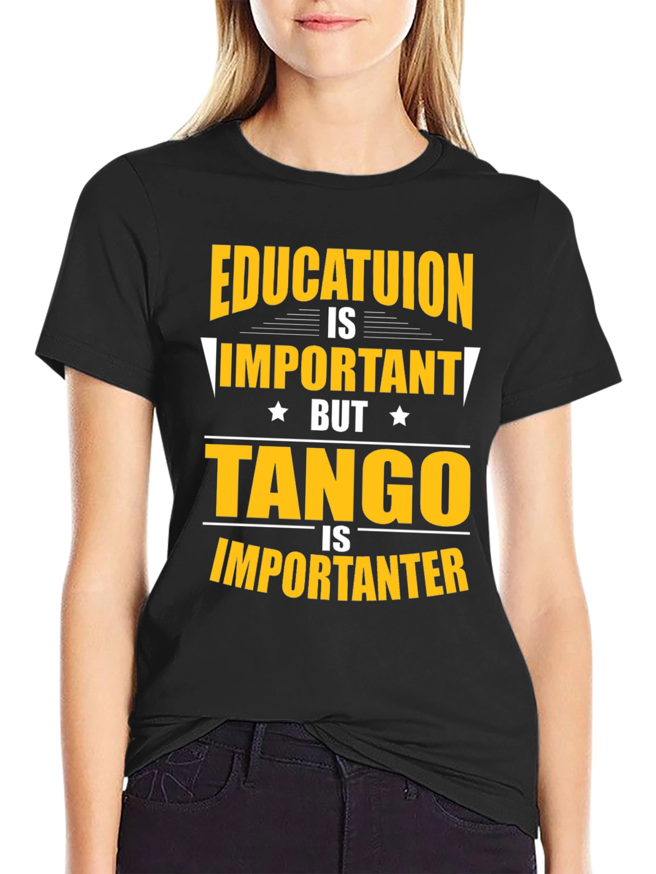 Education Important? Tango Is Importanter T-Shirt