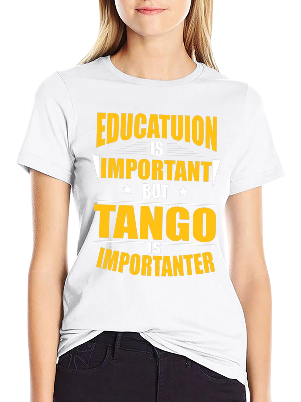 Education Important? Tango Is Importanter T-Shirt