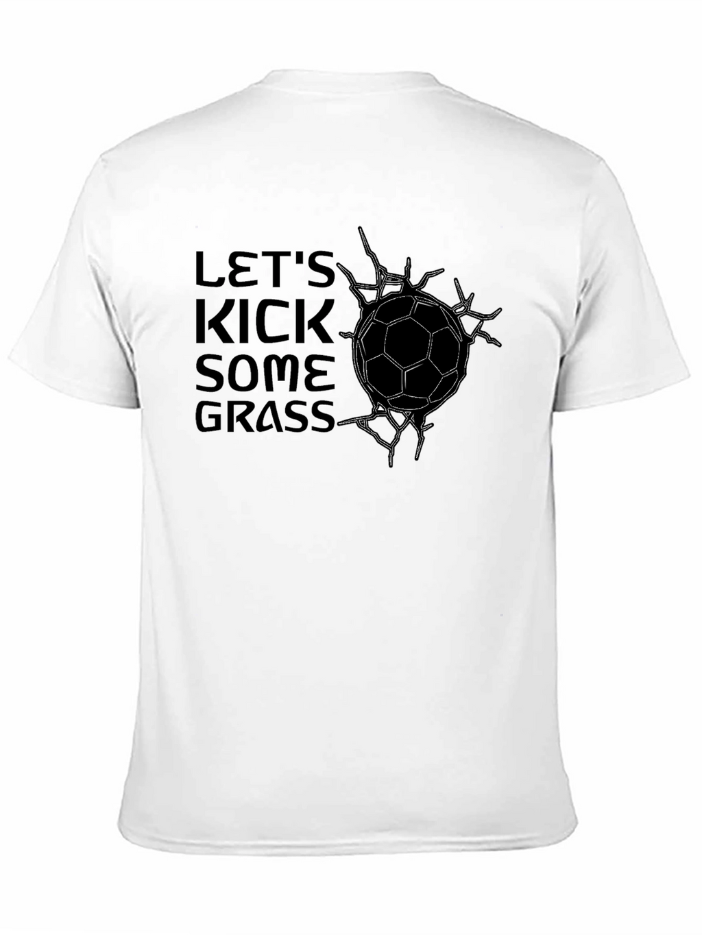 Lets Kick Some Grass Soccer Graphic T-Shirt