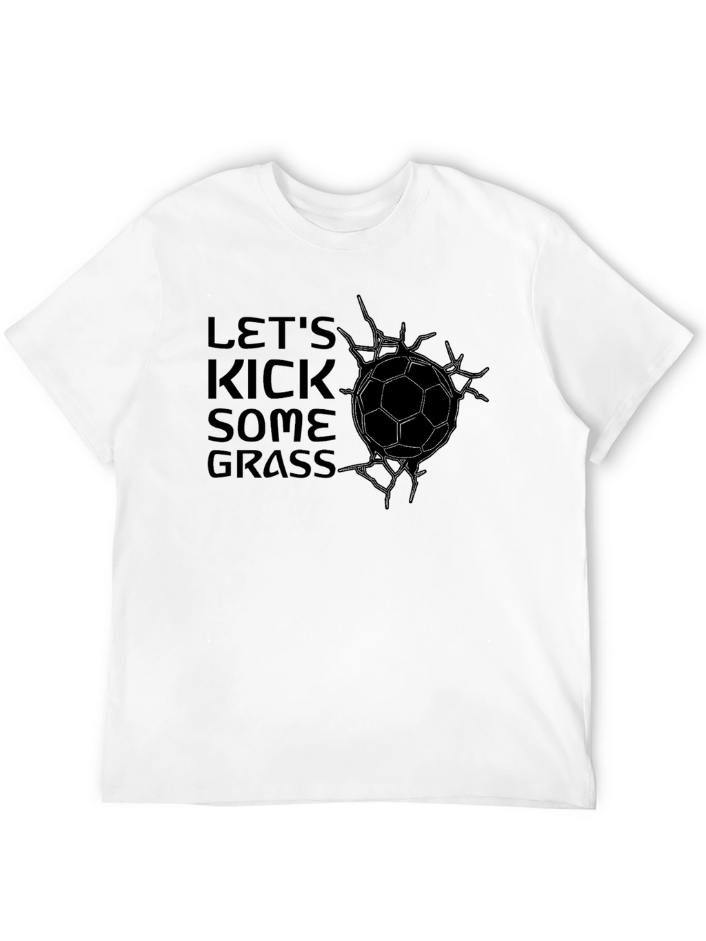 Lets Kick Some Grass Soccer Graphic T-Shirt