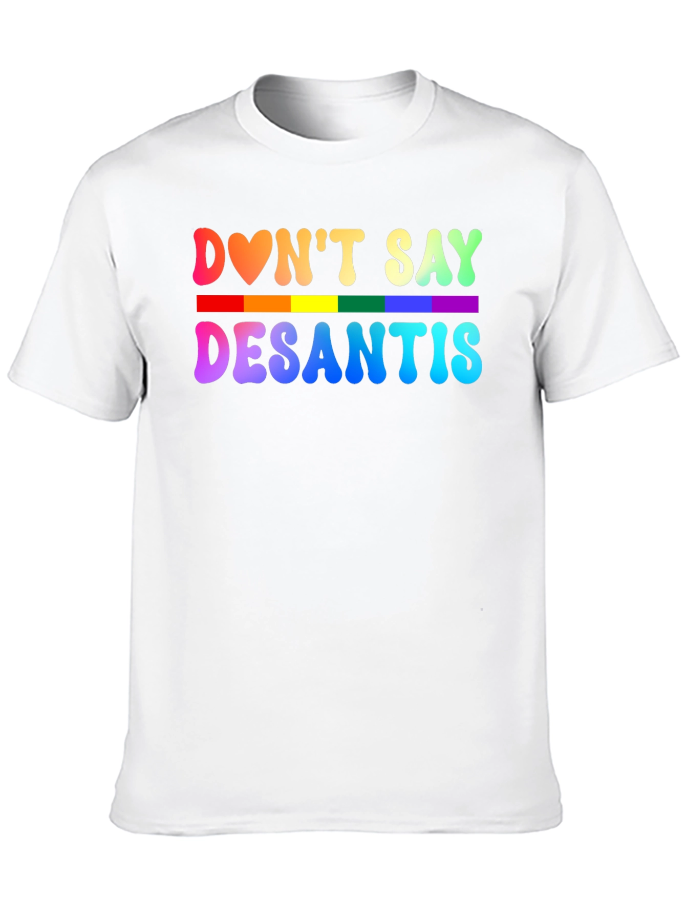 Dont Say DeSantis Rainbow Graphic T-Shirt