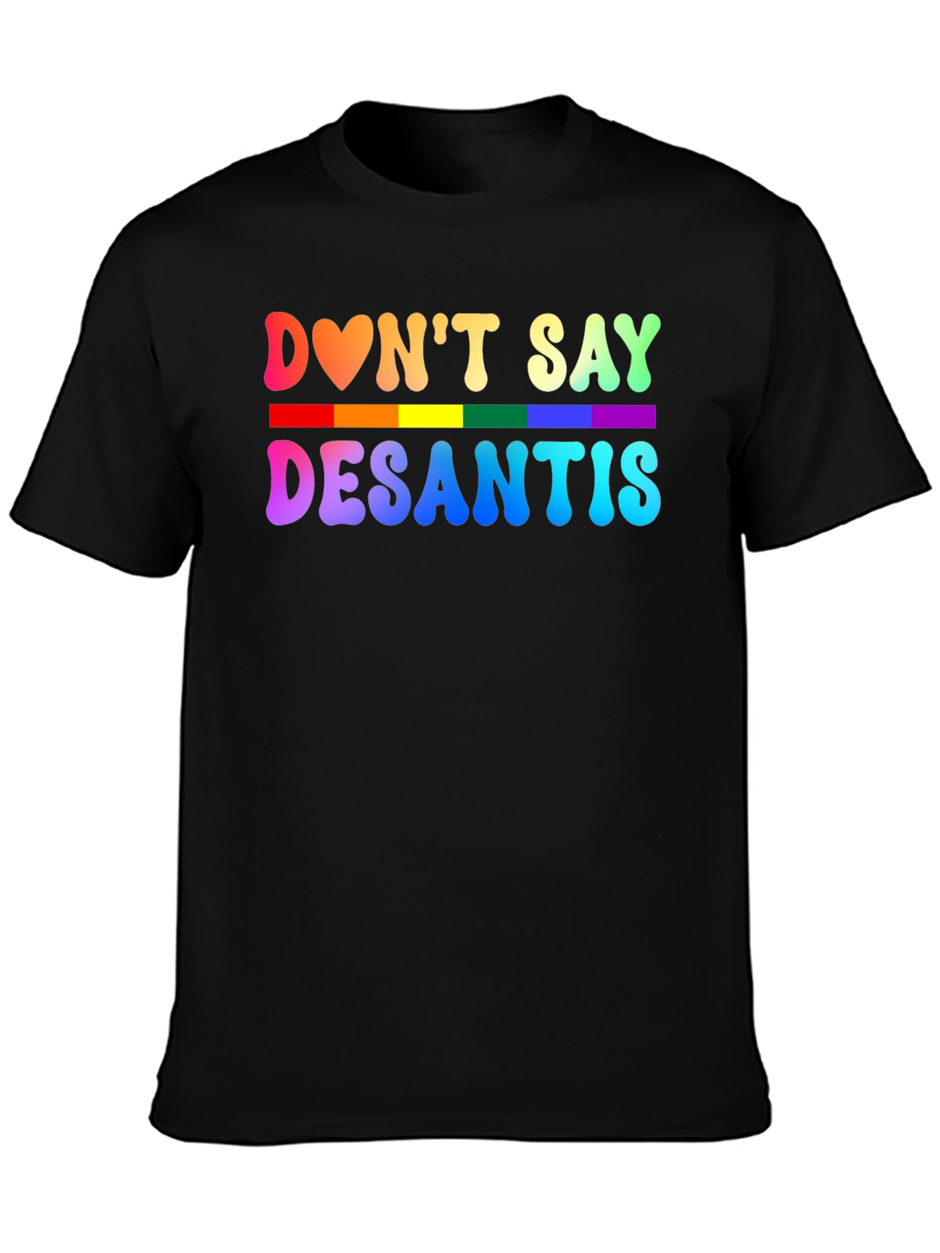 Dont Say DeSantis Rainbow Graphic T-Shirt