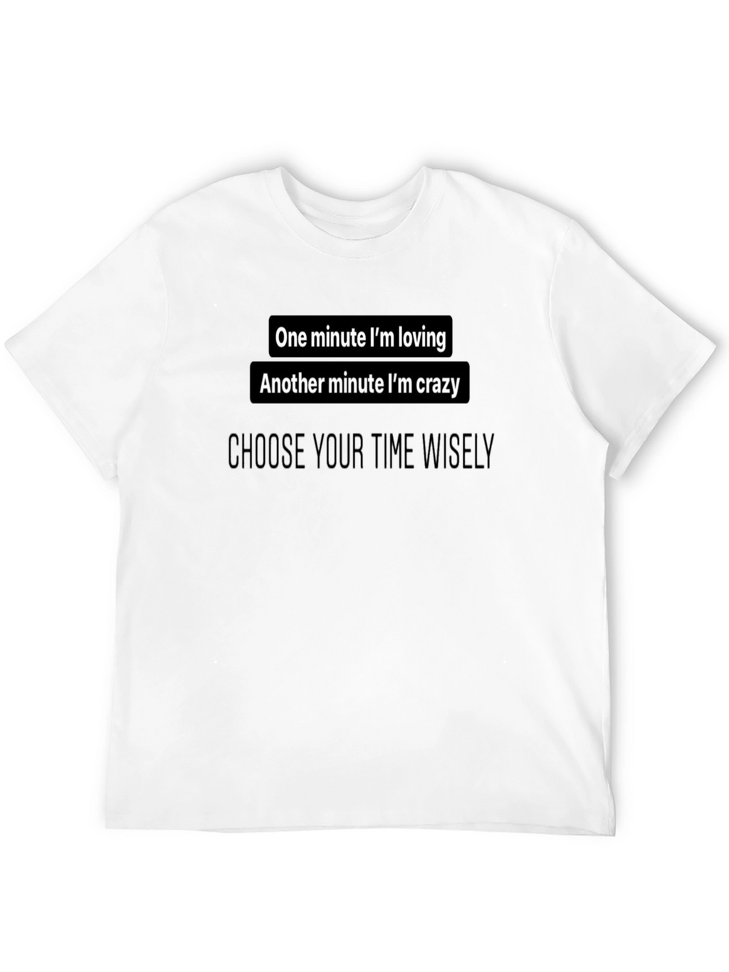 One Minute Im Loving Black Tee