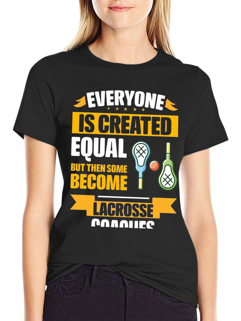 Lacrosse Coaches Graphic T-Shirt - Everyone is Created Equal