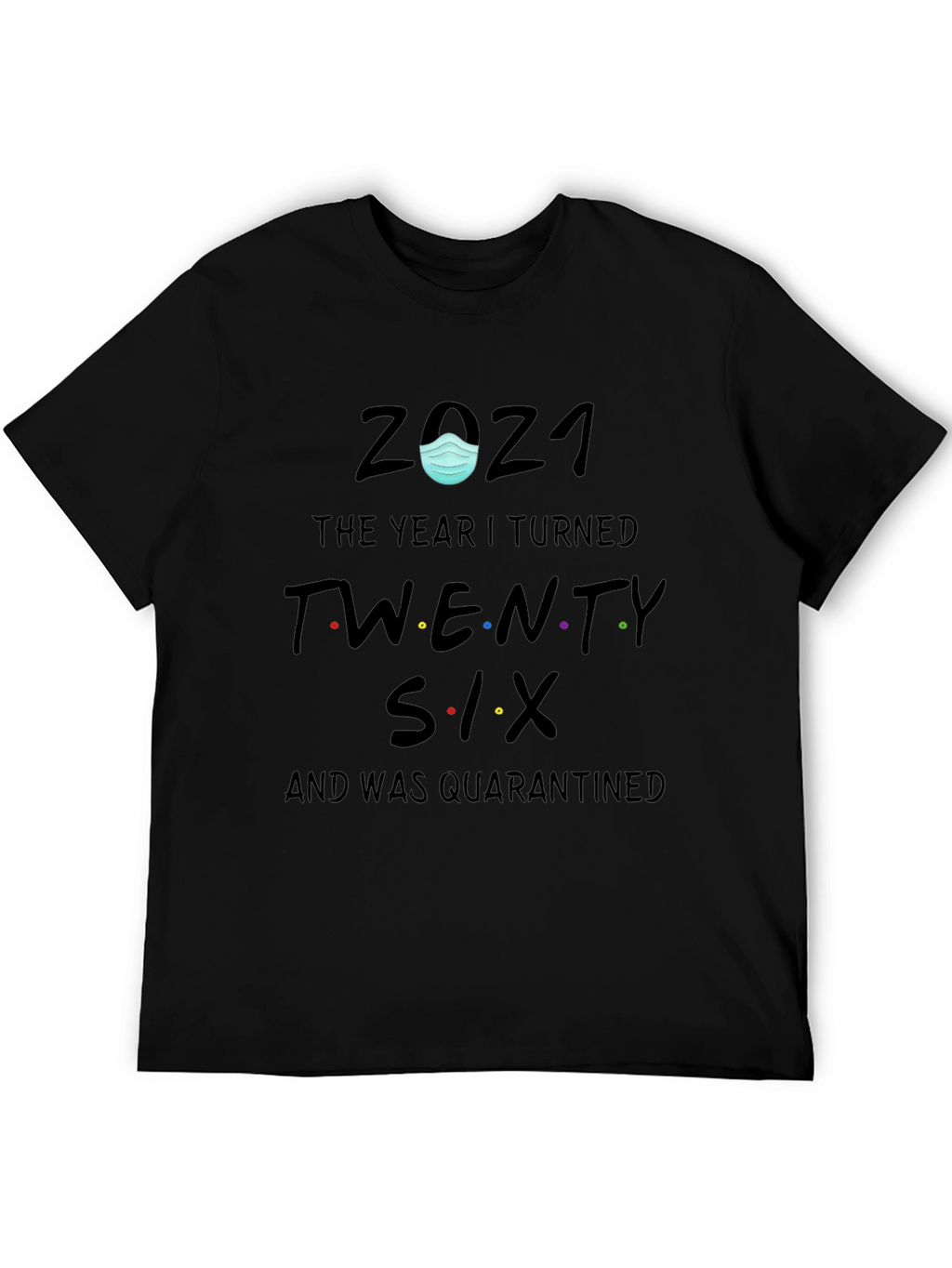2021 Quarantine Birthday T-Shirt