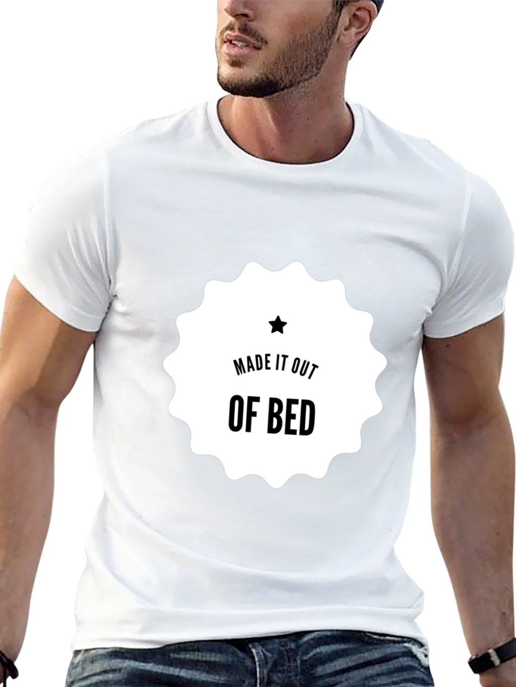 Made It Out Of Bed T-Shirt
