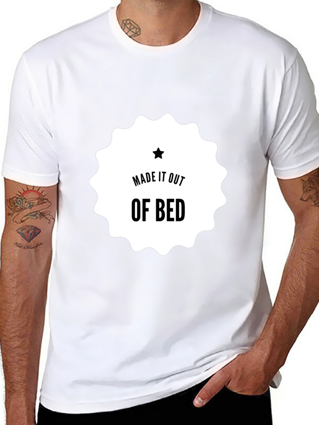 Made It Out Of Bed T-Shirt