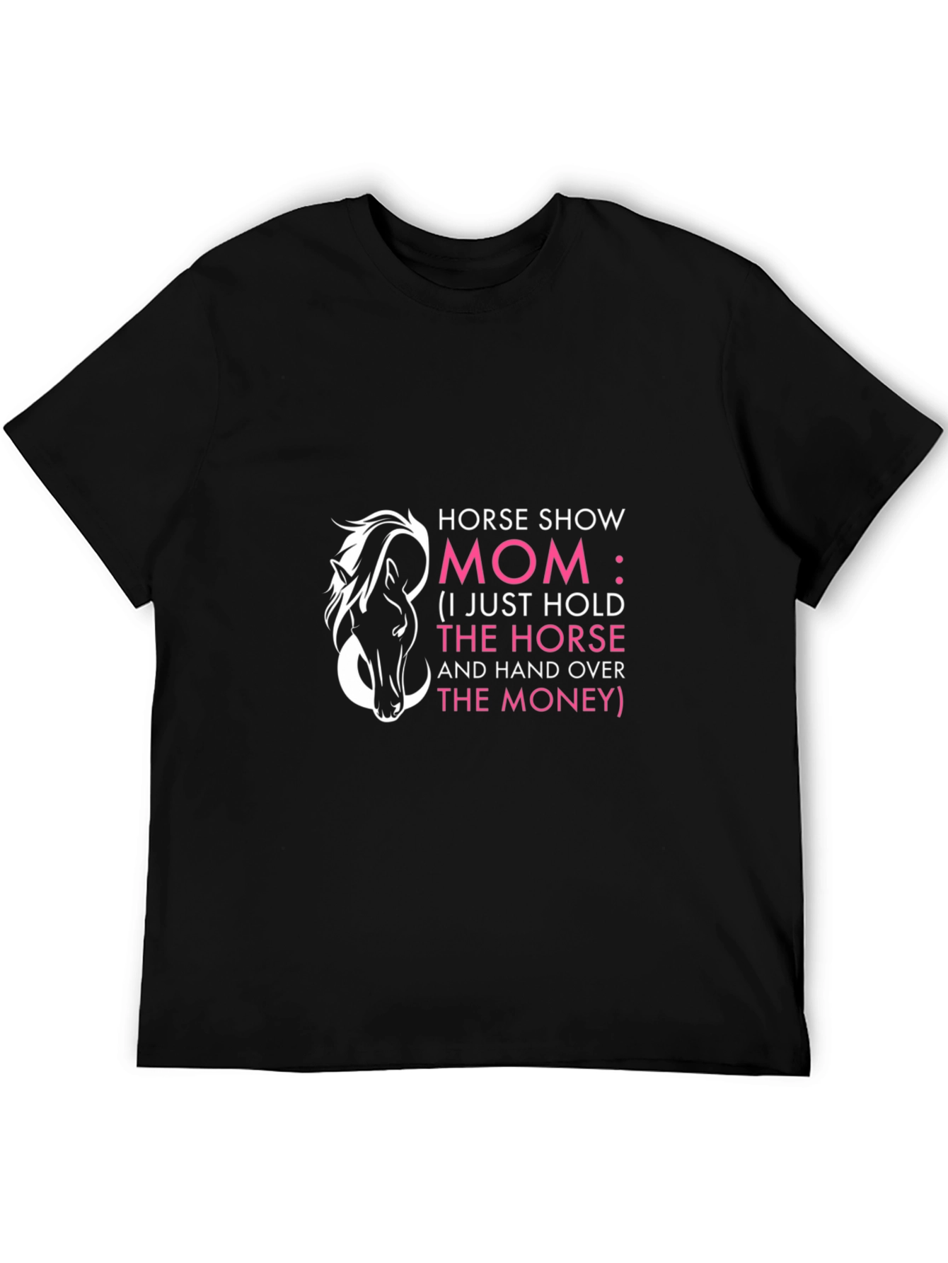 Horse Show Mom T-Shirt - Funny Horseback Riding Gift