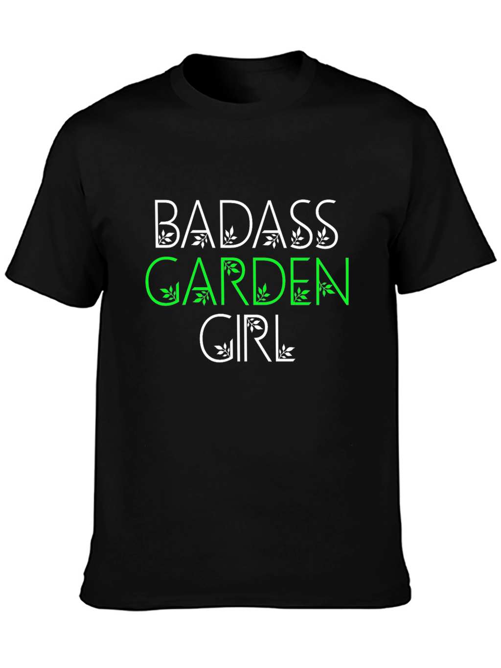 Badass Garden Girl T-Shirt - Gardener Gift
