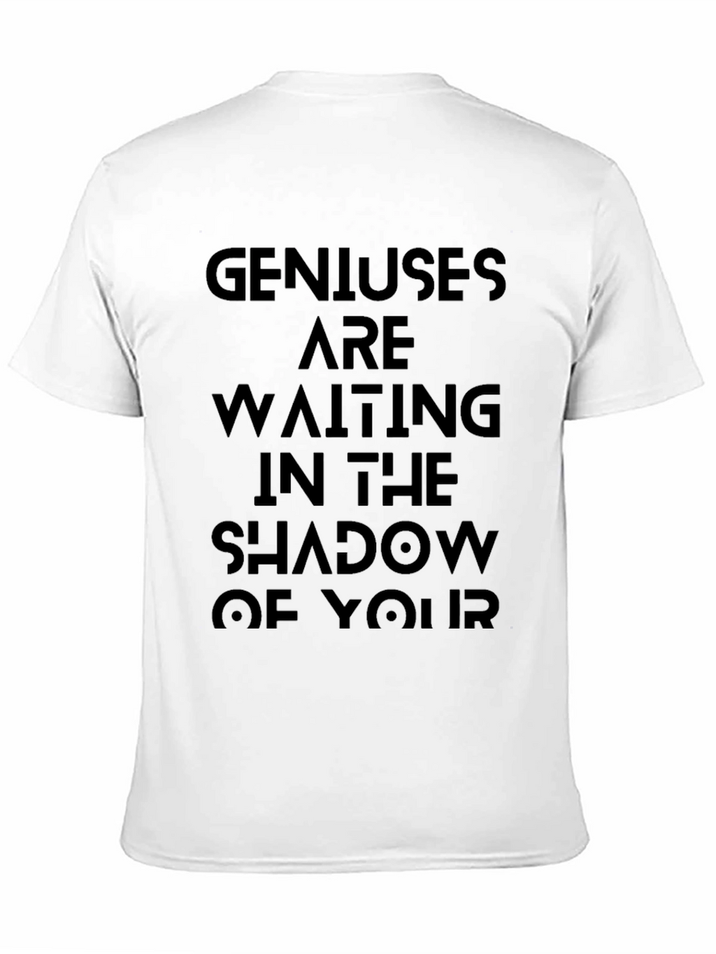 Black T-Shirt - Genius Are Waiting in the Shadow