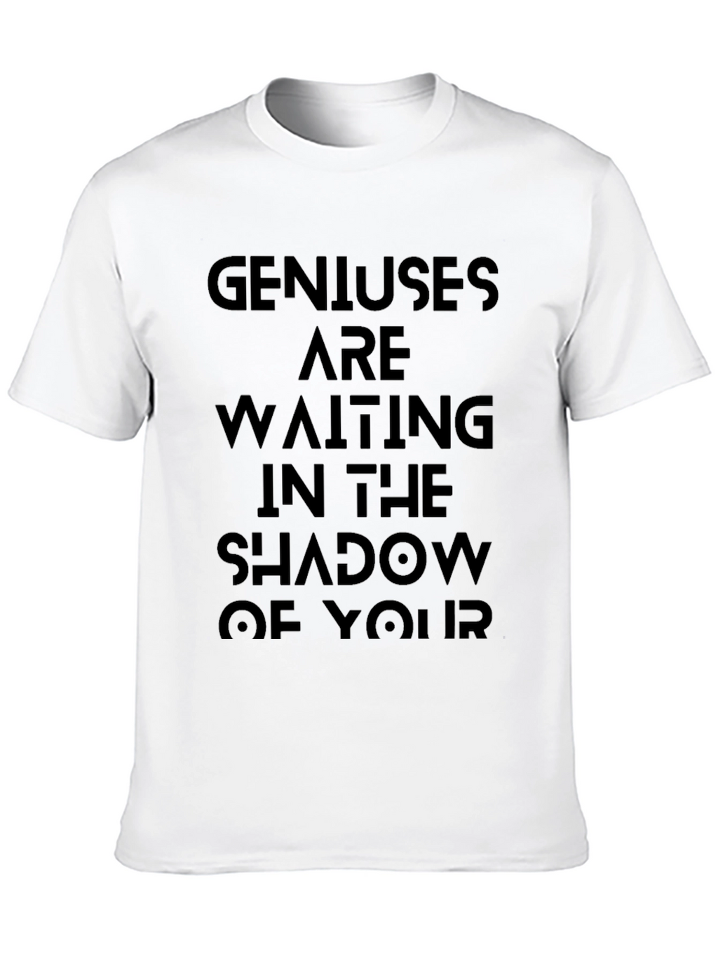 Black T-Shirt - Genius Are Waiting in the Shadow