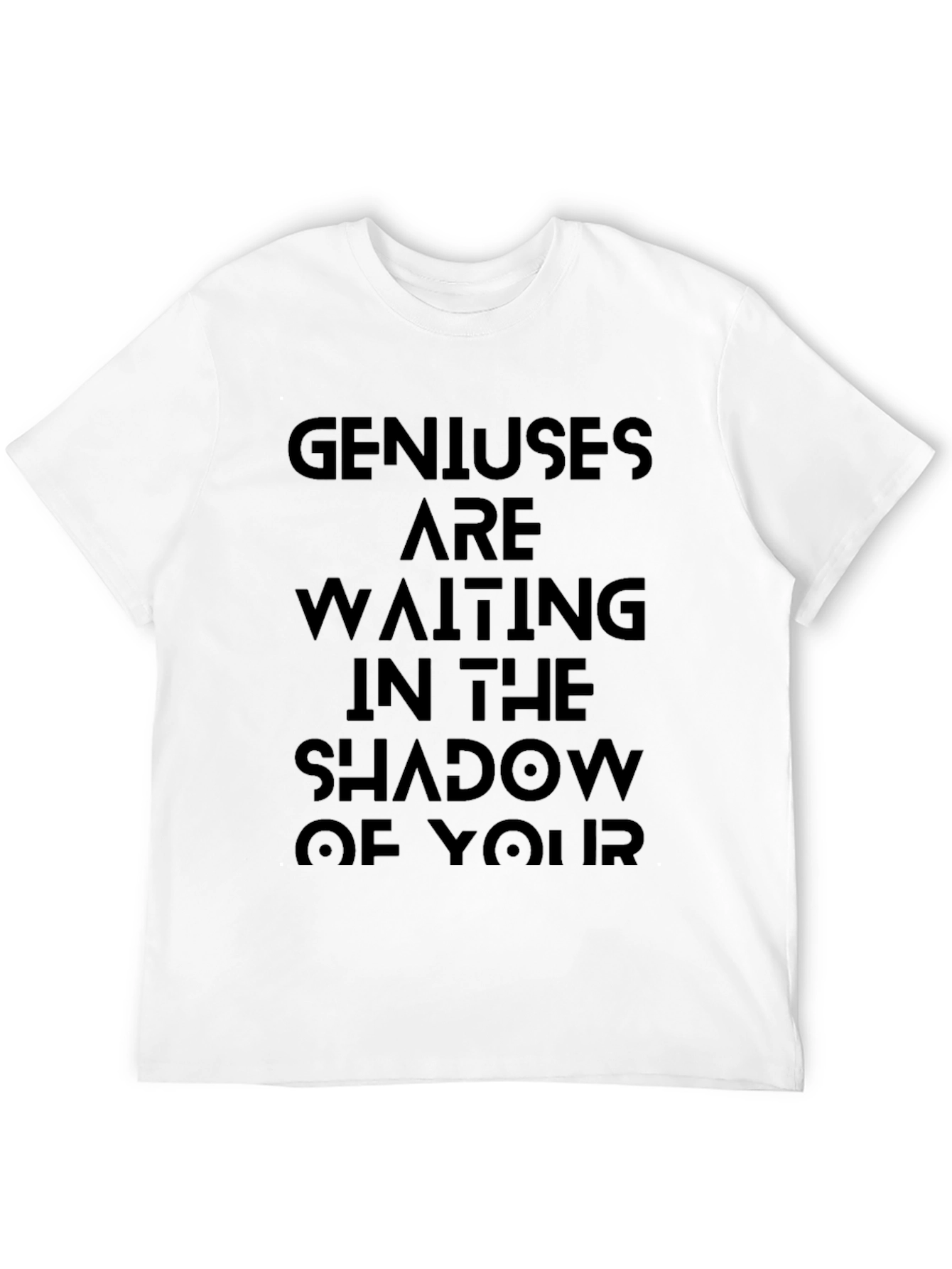 Black T-Shirt - Genius Are Waiting in the Shadow