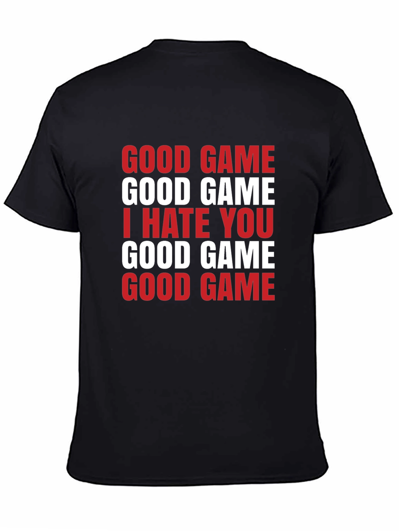 Good Game I Hate You Graphic T-Shirt - Funny Gamer Tee