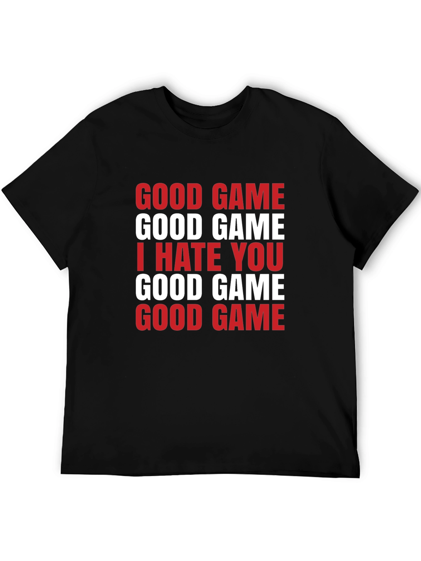 Good Game I Hate You Graphic T-Shirt - Funny Gamer Tee