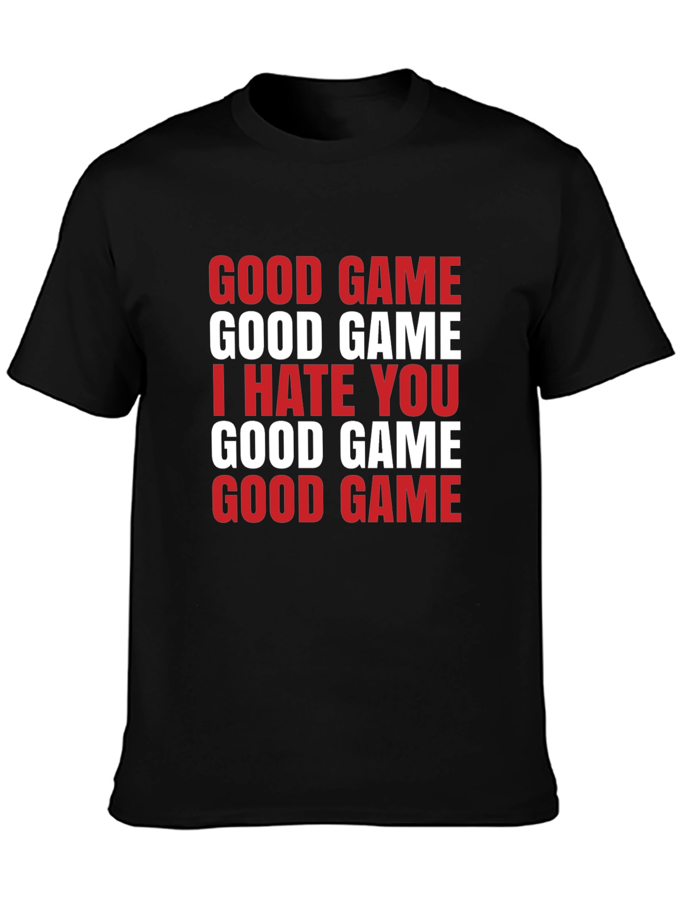 Good Game I Hate You Graphic T-Shirt - Funny Gamer Tee