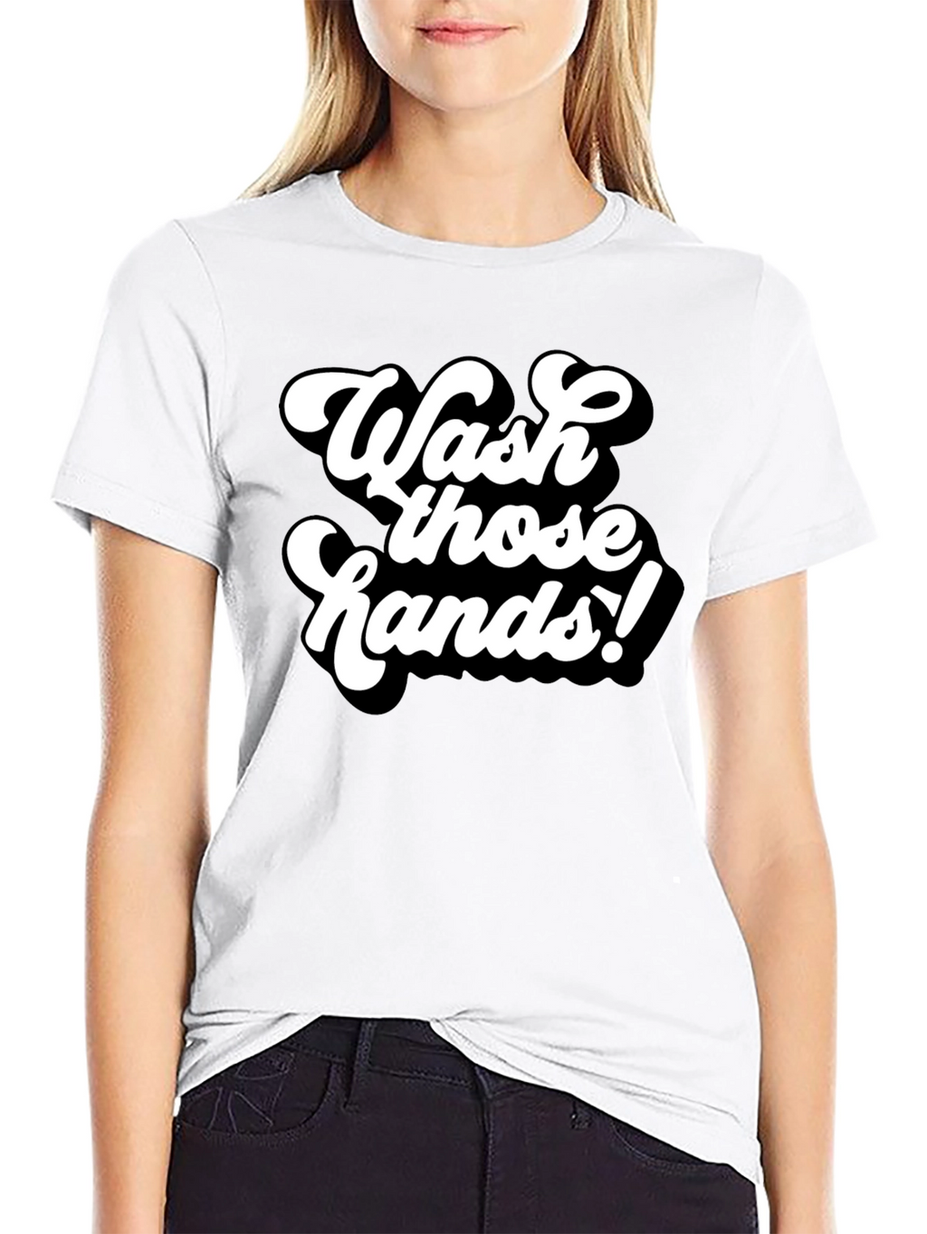 Wash Those Hands! Graphic Tee