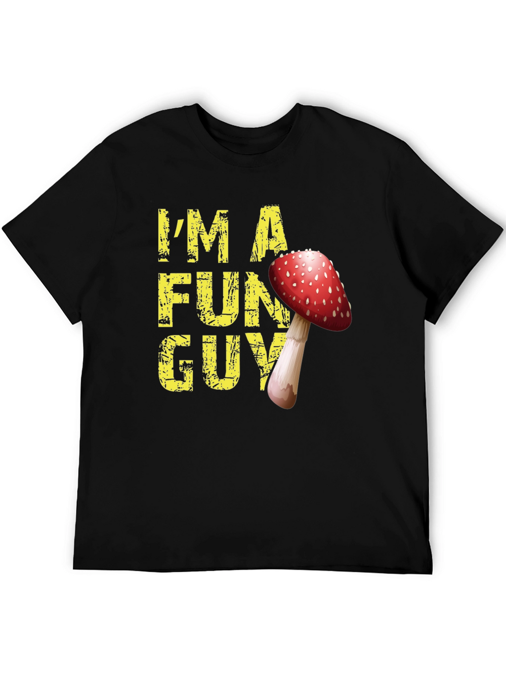 Im a Fun Guy Mushroom Graphic T-Shirt