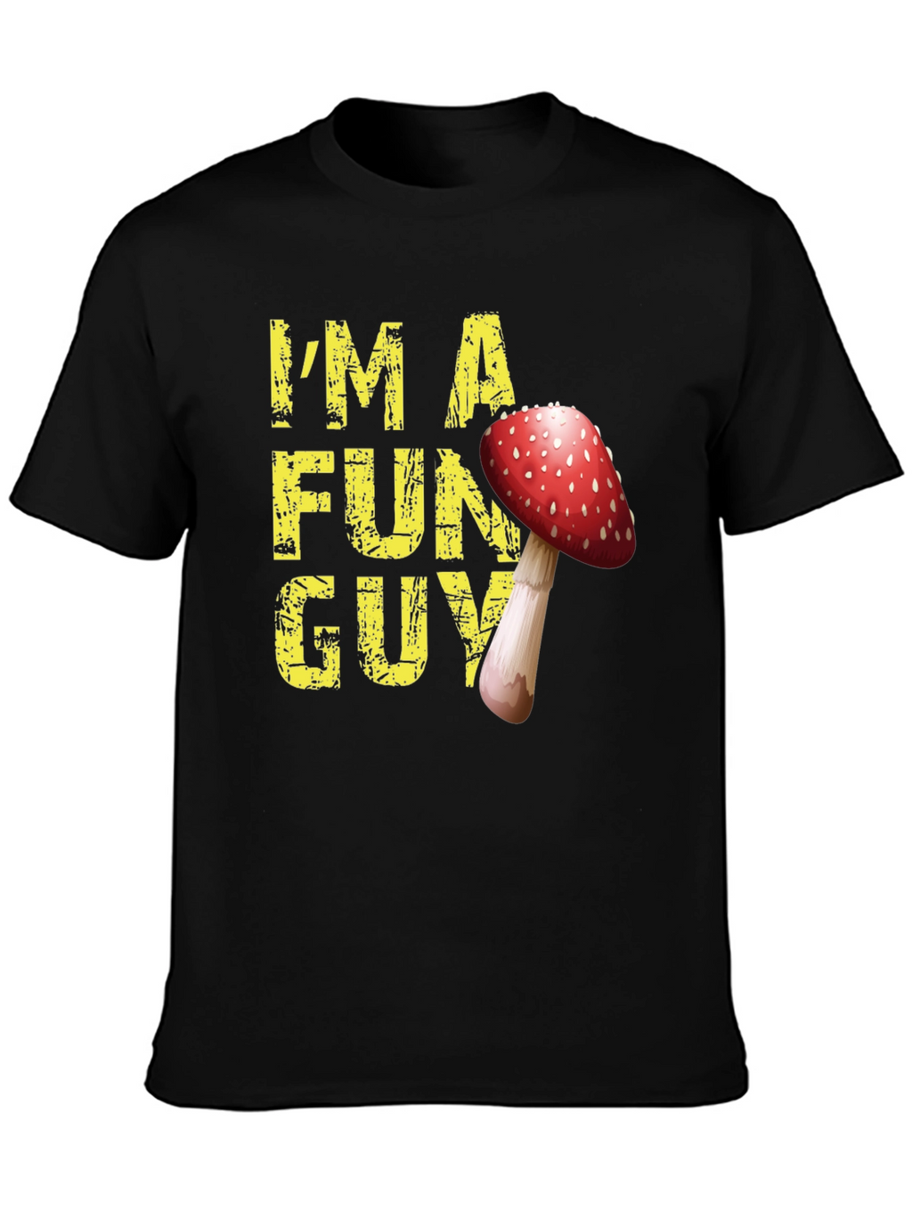 Im a Fun Guy Mushroom Graphic T-Shirt