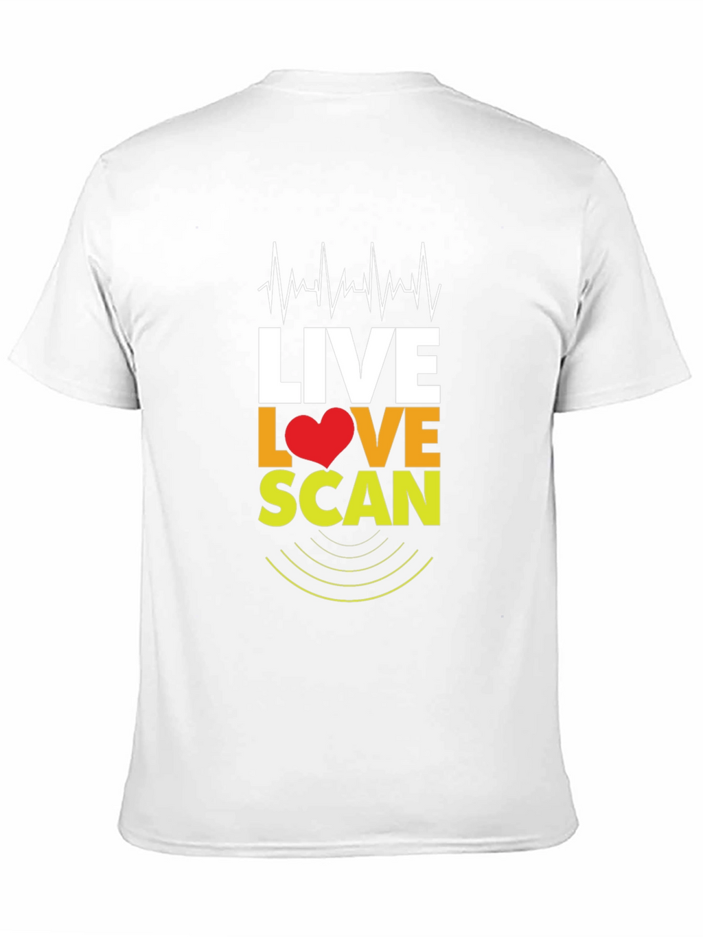 Live Love Scan T-Shirt - Medical Profession Apparel