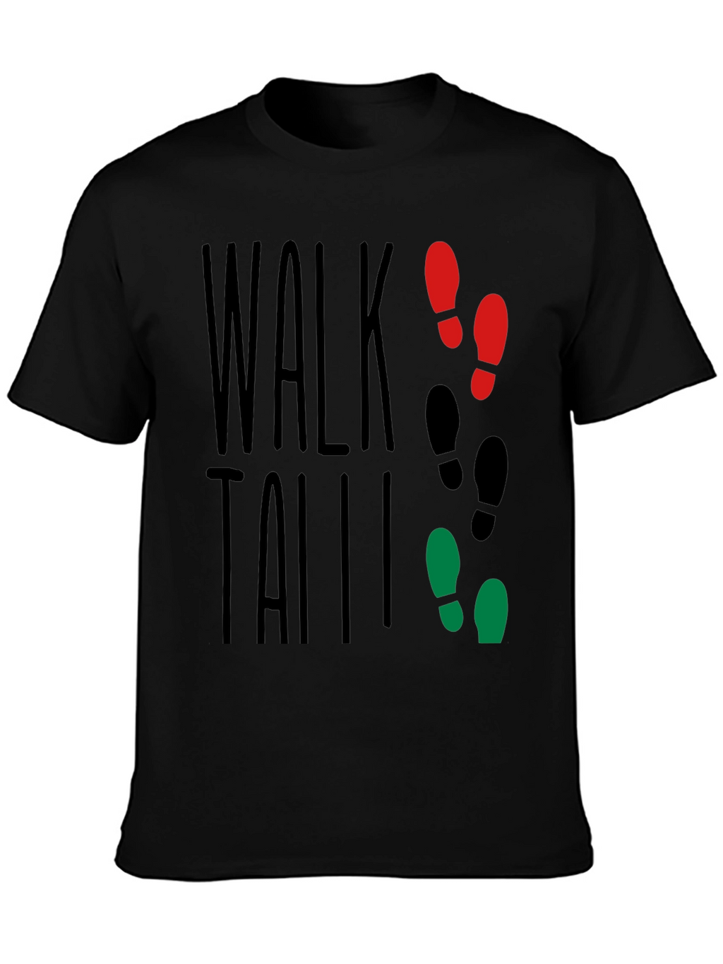 Walk Tall T-Shirt: Stylish Graphic Tee for Confidence