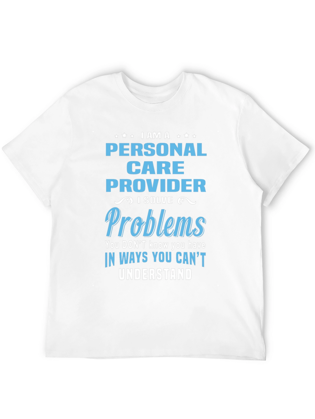 Personal Care Provider T-Shirt