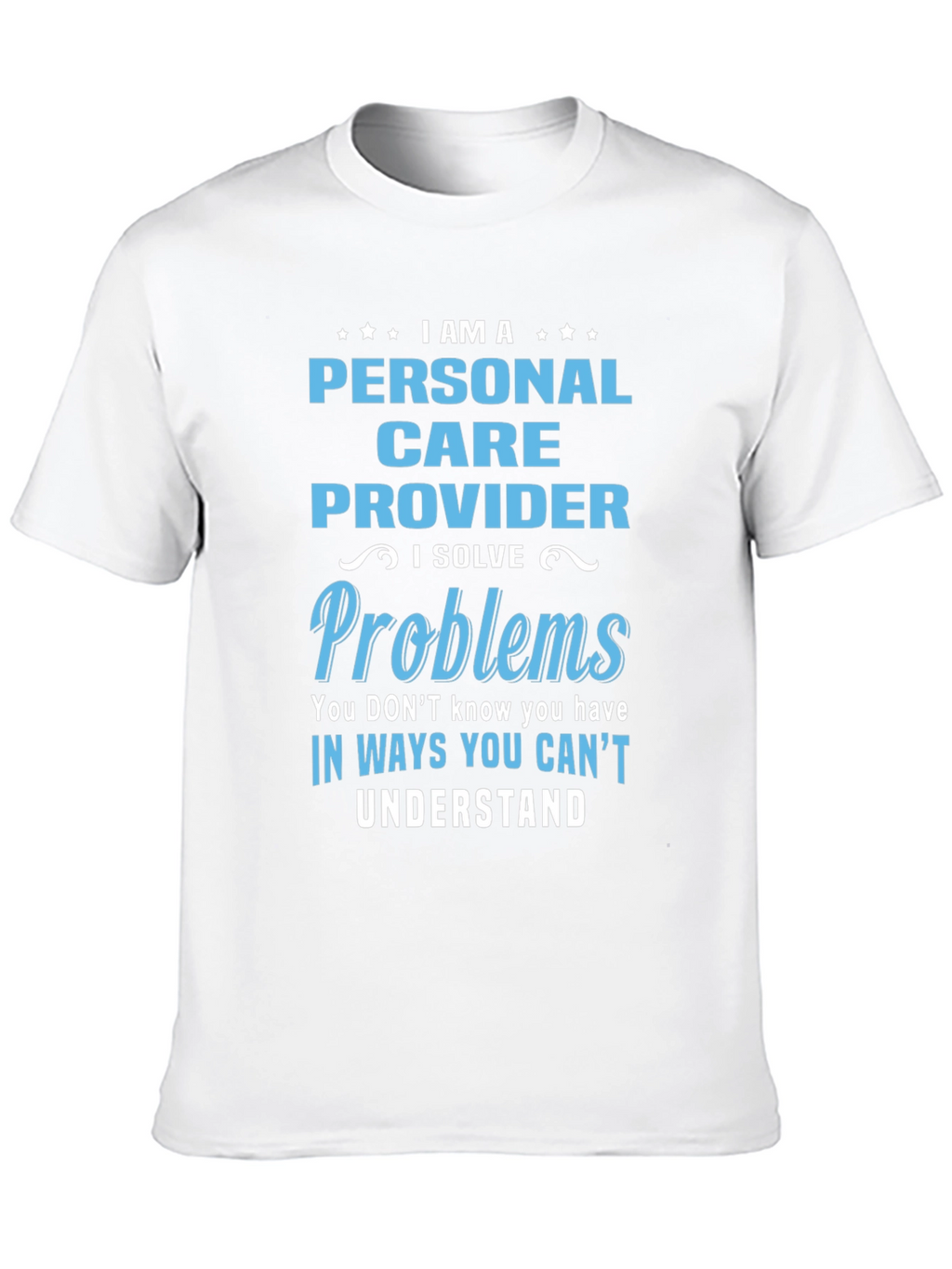 Personal Care Provider T-Shirt