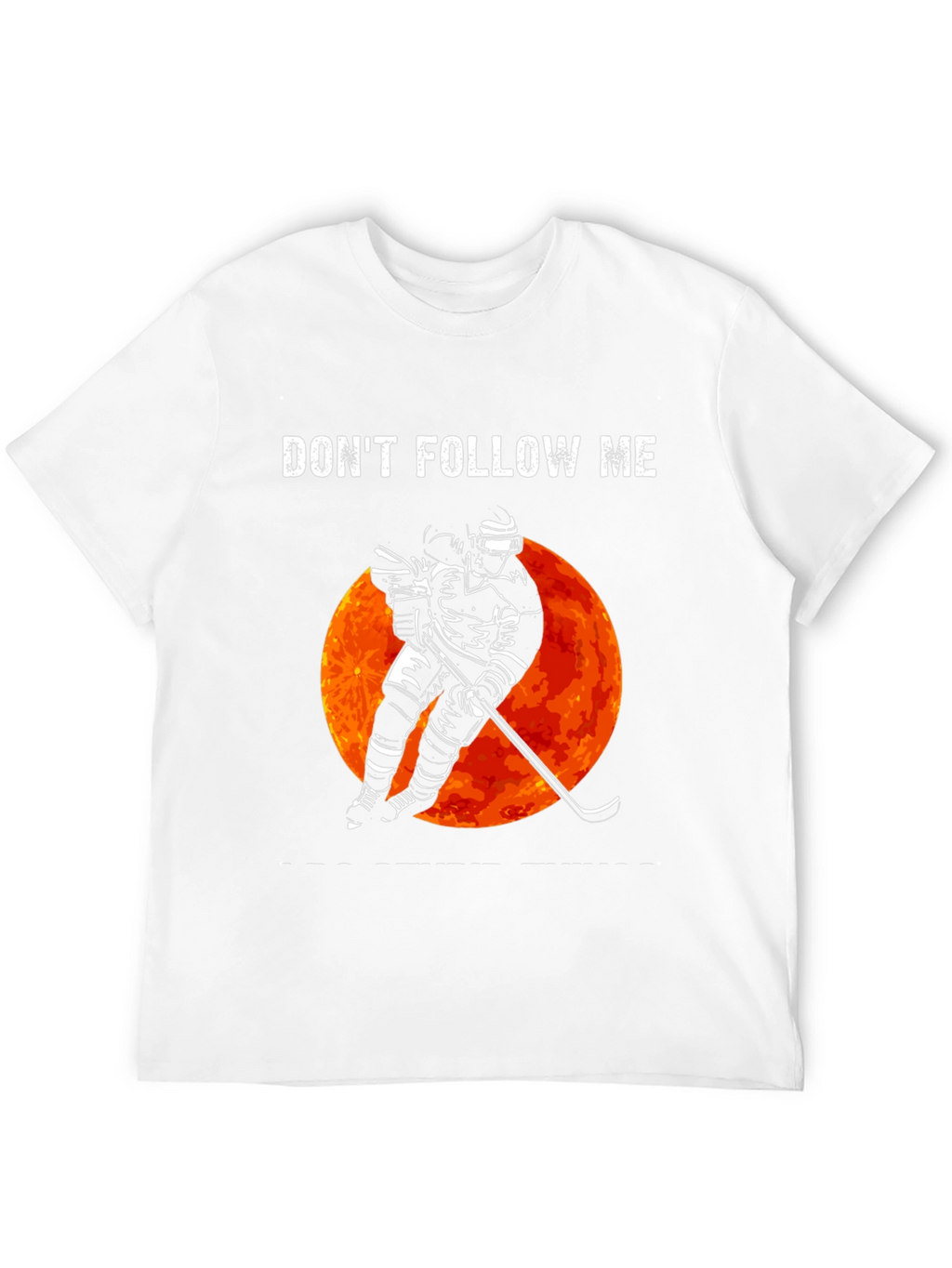 Dont Follow Me Hockey Graphic T-Shirt