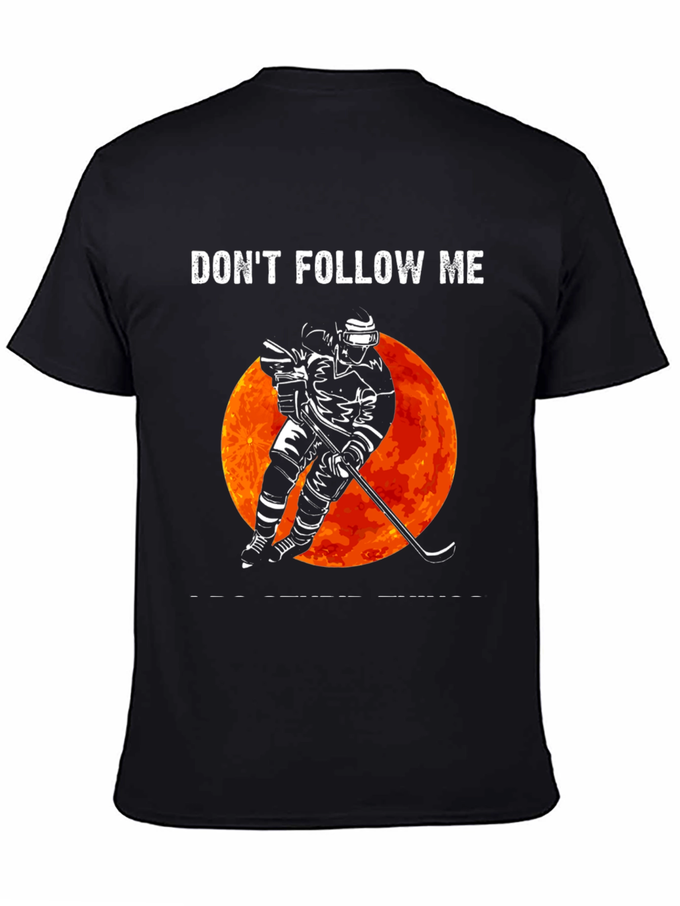 Dont Follow Me Hockey Graphic T-Shirt