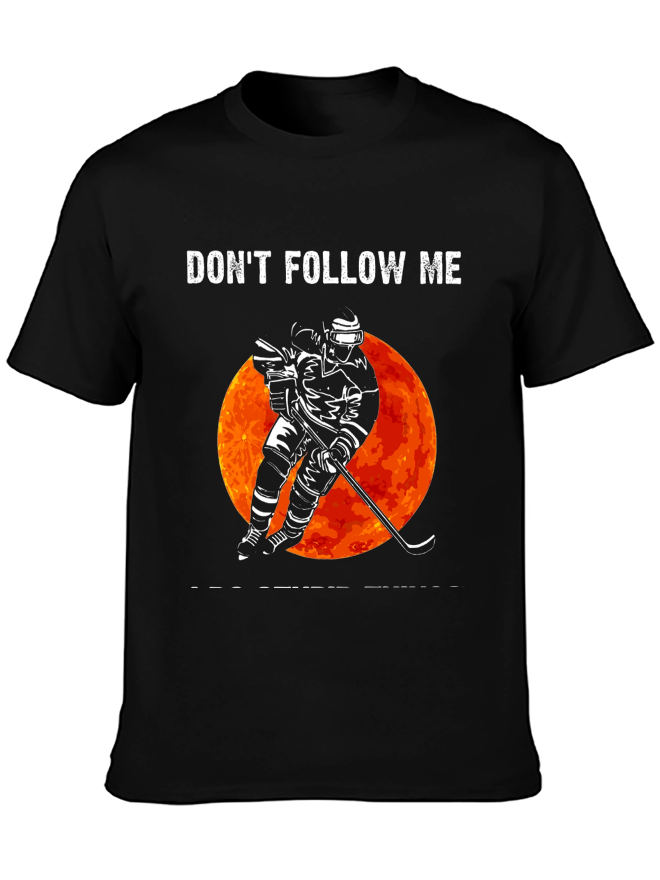 Dont Follow Me Hockey Graphic T-Shirt