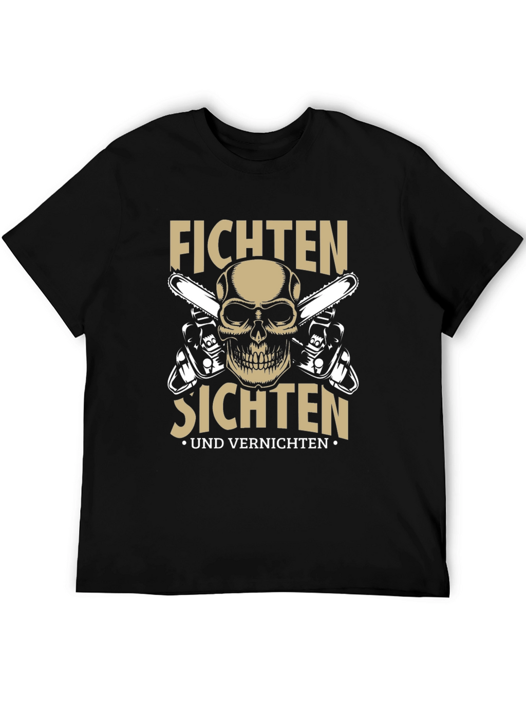 Fichten Sichten T-Shirt with Skull & Chainsaws