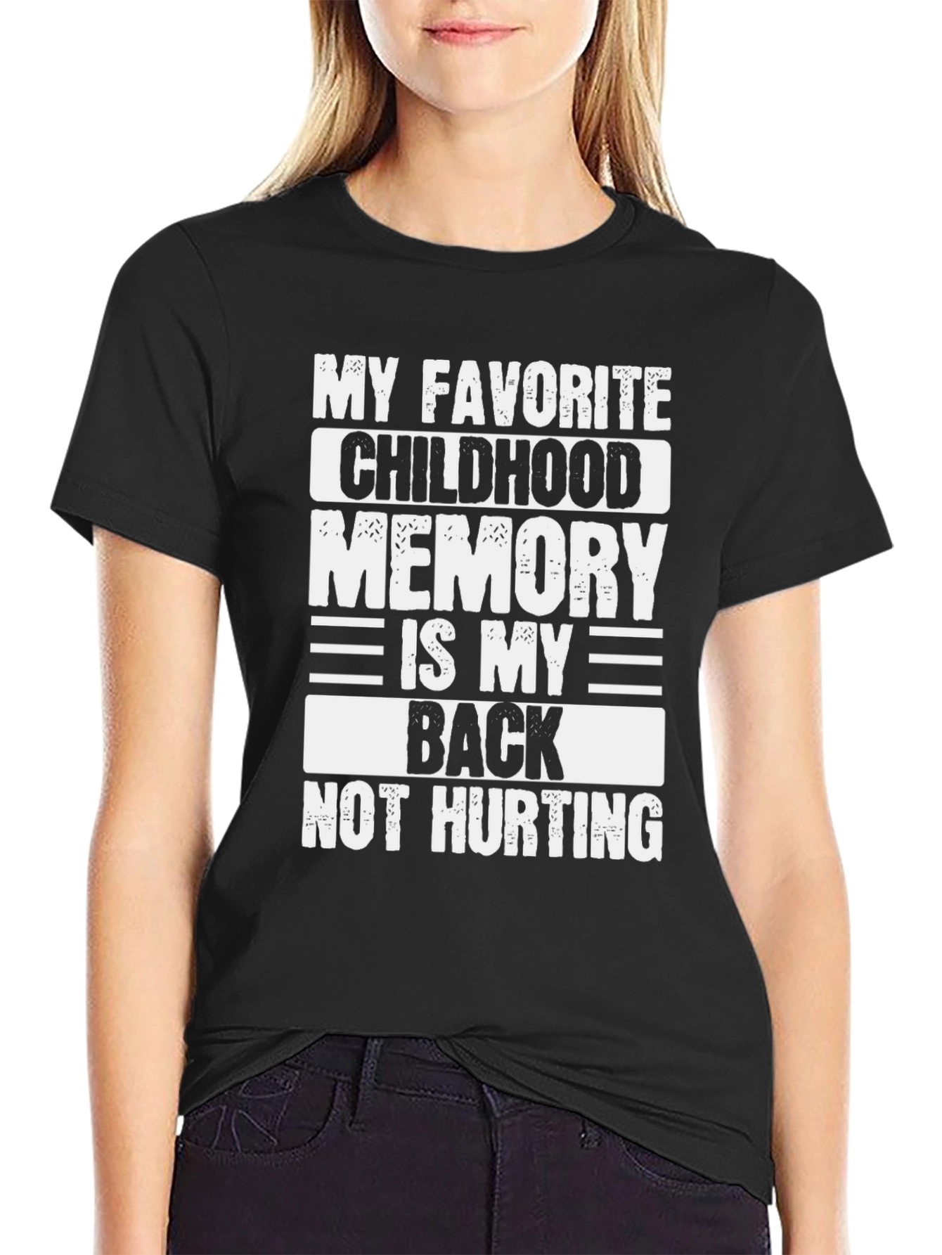 Funny Back Pain T-Shirt - My Favorite Childhood Memory