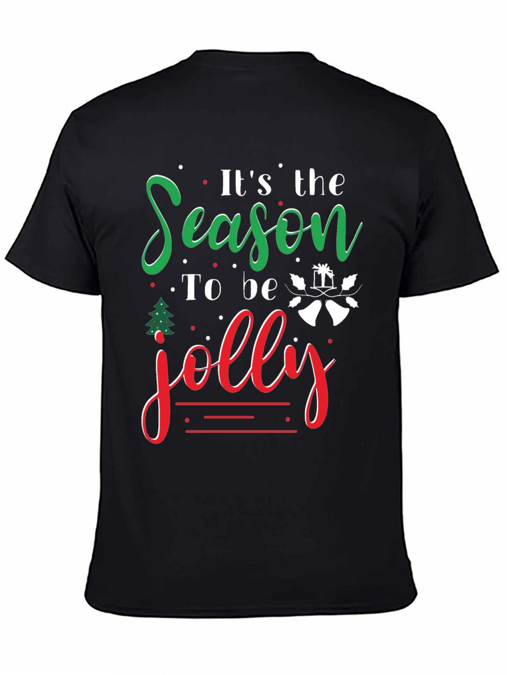 Festive Tis the Season to be Jolly T-Shirt
