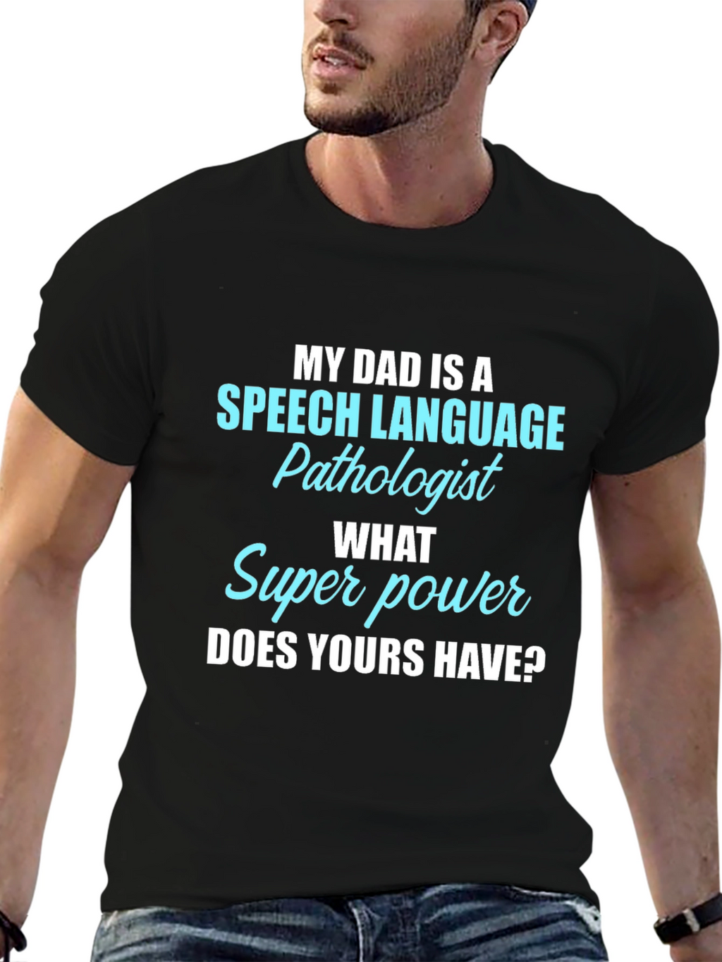 Speech Pathologist Dad Superpower T-Shirt