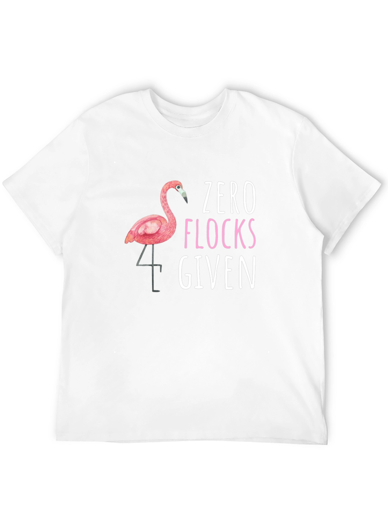 Zero Flocks Given T-Shirt Funny Flamingo Tee