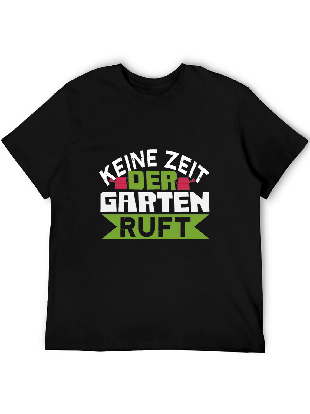 Keine Zeit Der Garten Ruft T-Shirt